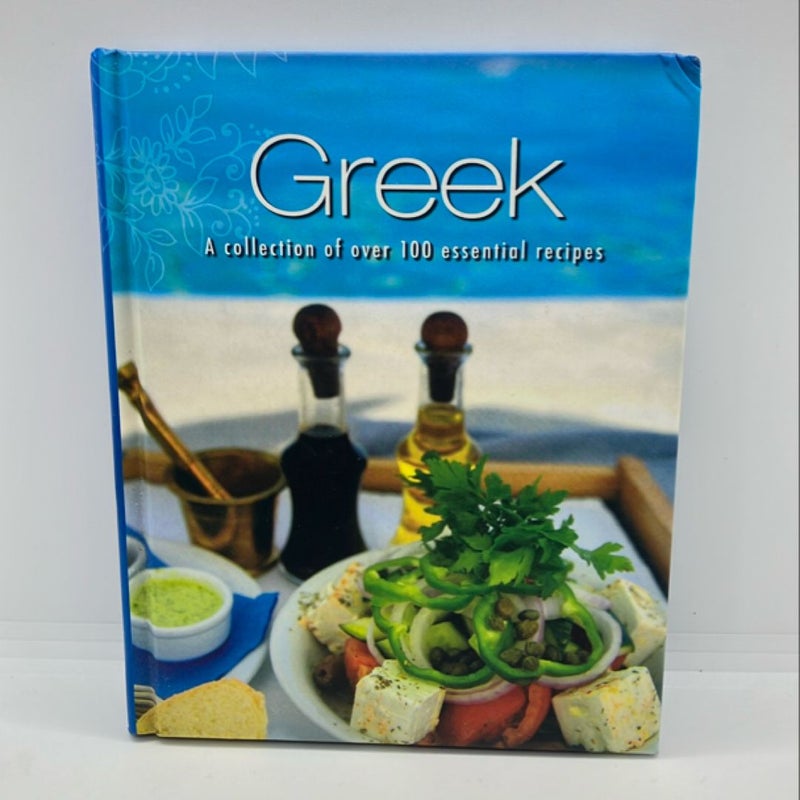 Greek A Collection of over 100 Essential Recipes