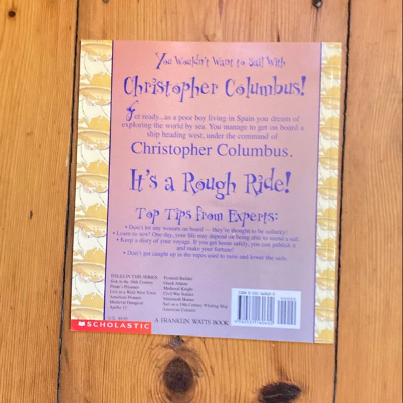 You Wouldn't Want to Sail with Christopher Columbus!