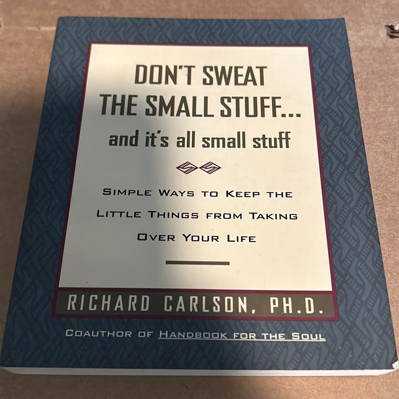 Don't Sweat the Small Stuff ... and It's All Small Stuff