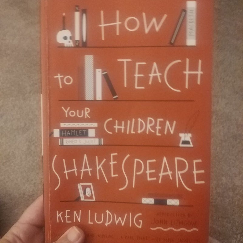 How to Teach Your Children Shakespeare