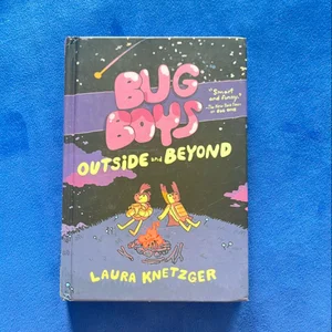 Bug Boys: Outside and Beyond