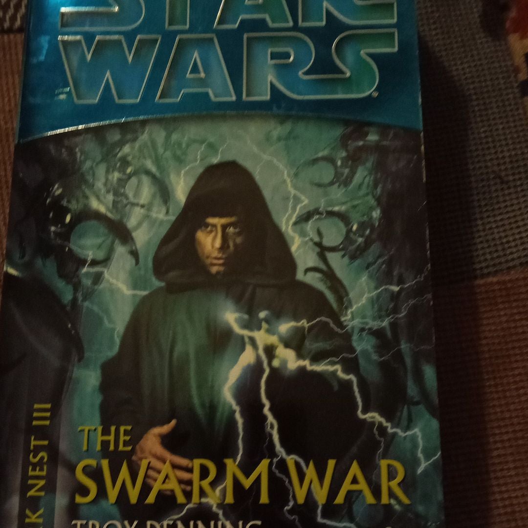 The Swarm War: Star Wars Legends (Dark Nest, Book III)