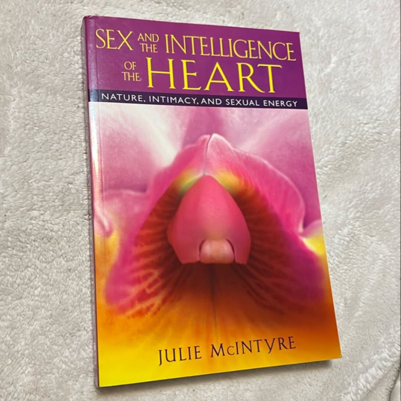 Sex and the Intelligence of the Heart