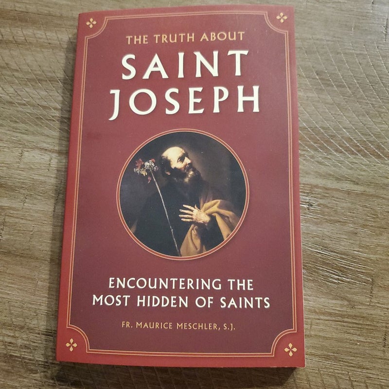 The Truth about Saint Joseph