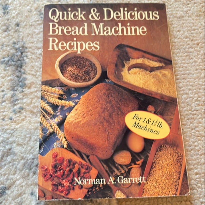 Quick and Delicious Bread Machine Recipes