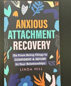 Anxious Attachment Recovery