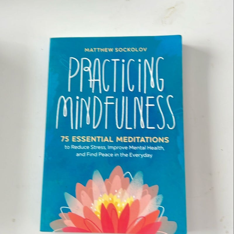 Practicing Mindfulness