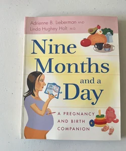 Nine Months and a Day