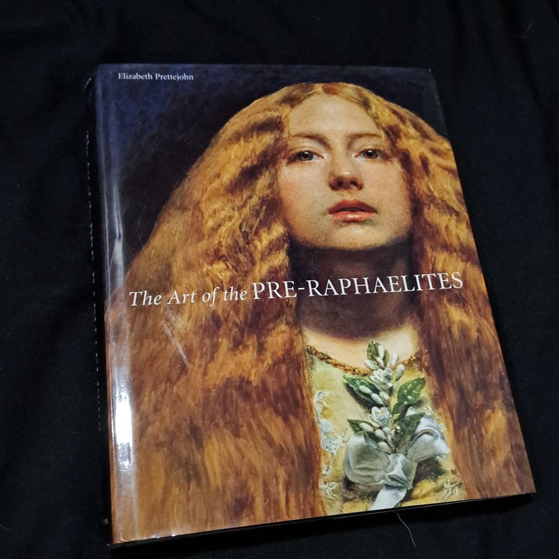 The Art of the Pre-Raphaelites