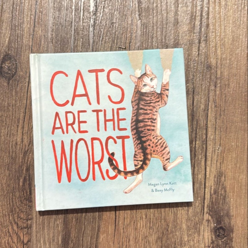 Cats Are the Worst
