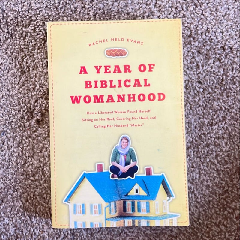 A Year of Biblical Womanhood