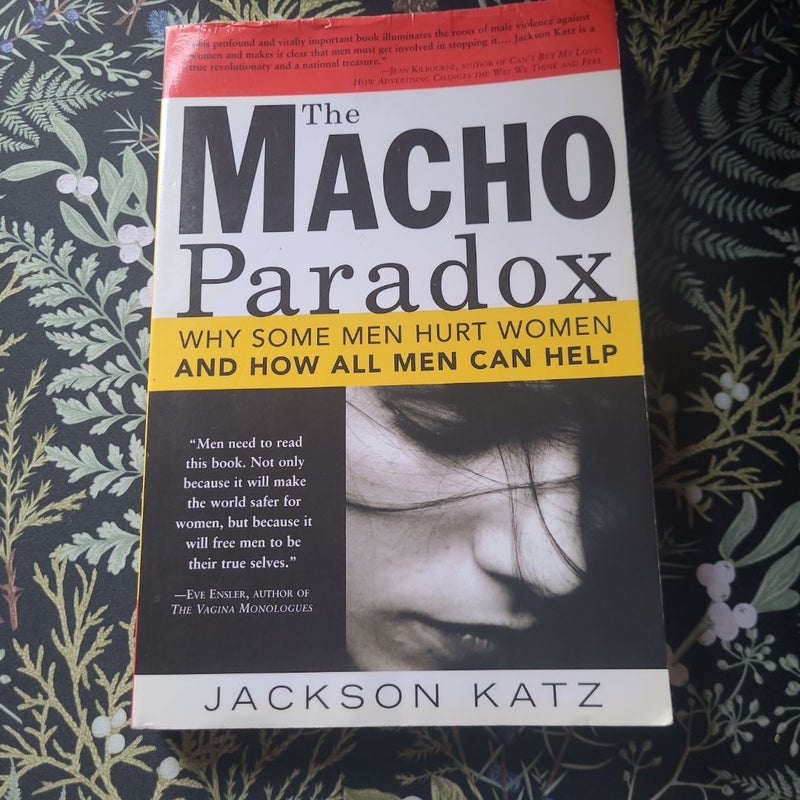The Macho Paradox