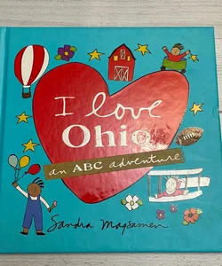 I Love Ohio (an ABC Adventure)