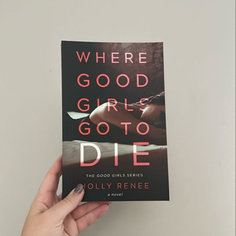 Where Good Girls Go to Die