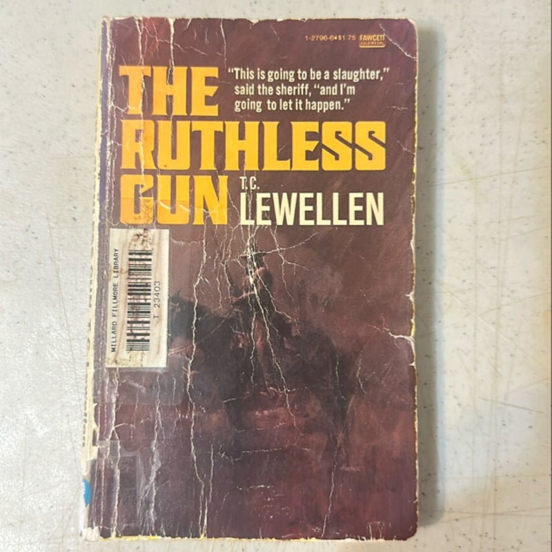 The Ruthless Gun