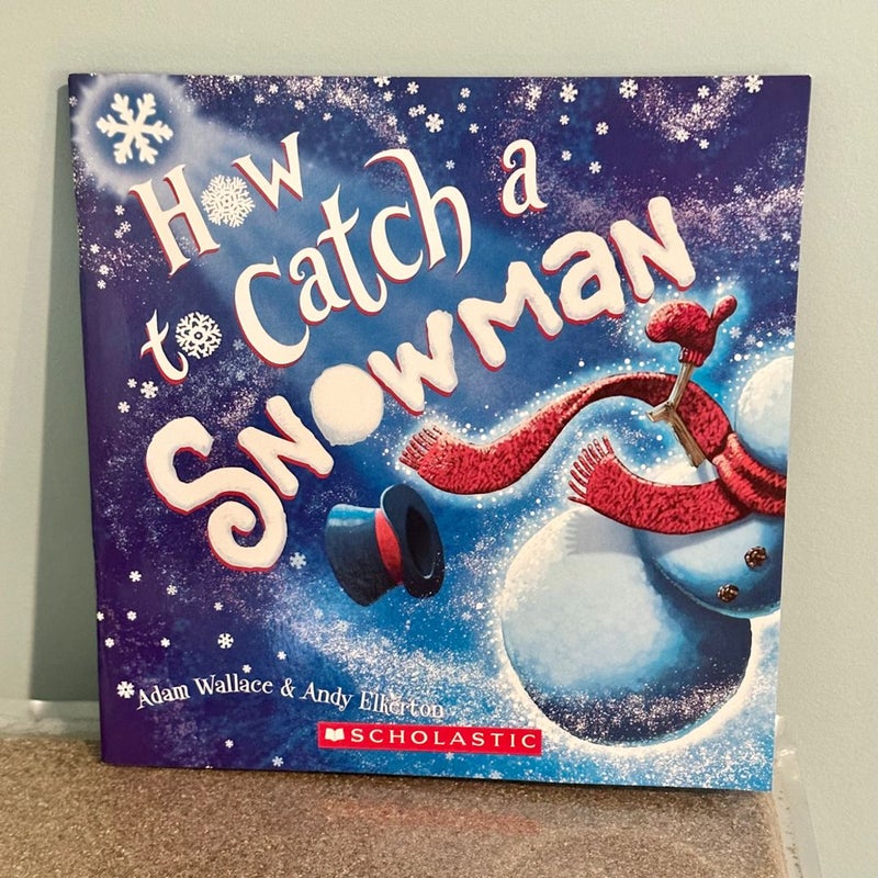 How to Catch a Snowman 