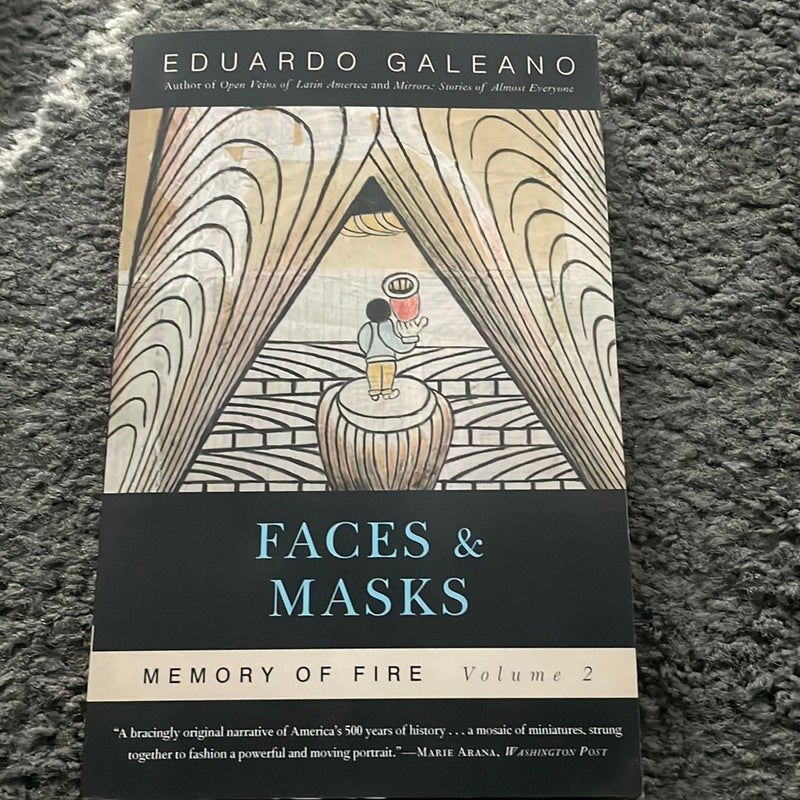 Faces and Masks: Memory of Fire, Volume 2