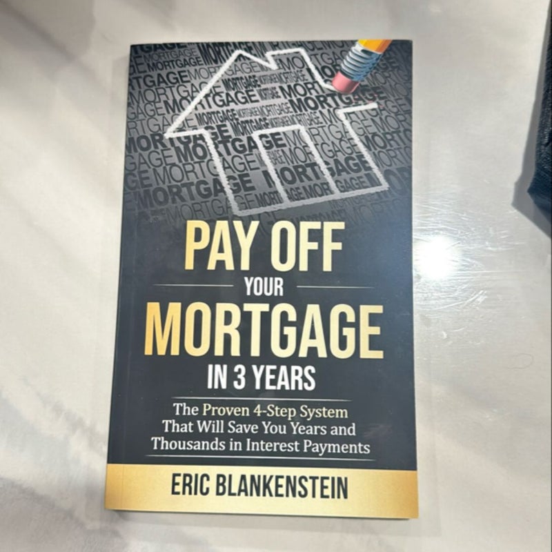 PAY OFF YOUR MORTGAGE in 3 YEARS