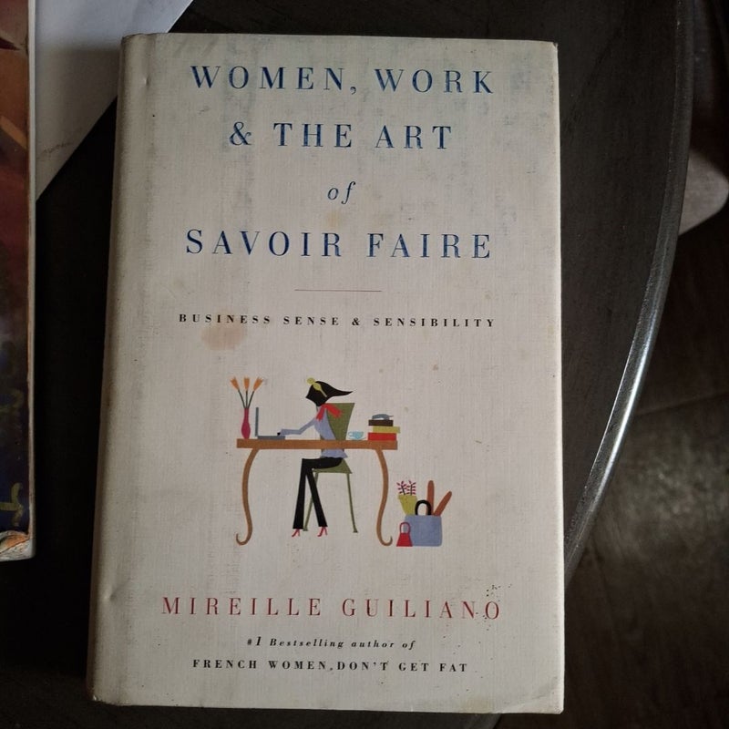 Women, Work and the Art of Savoir Faire