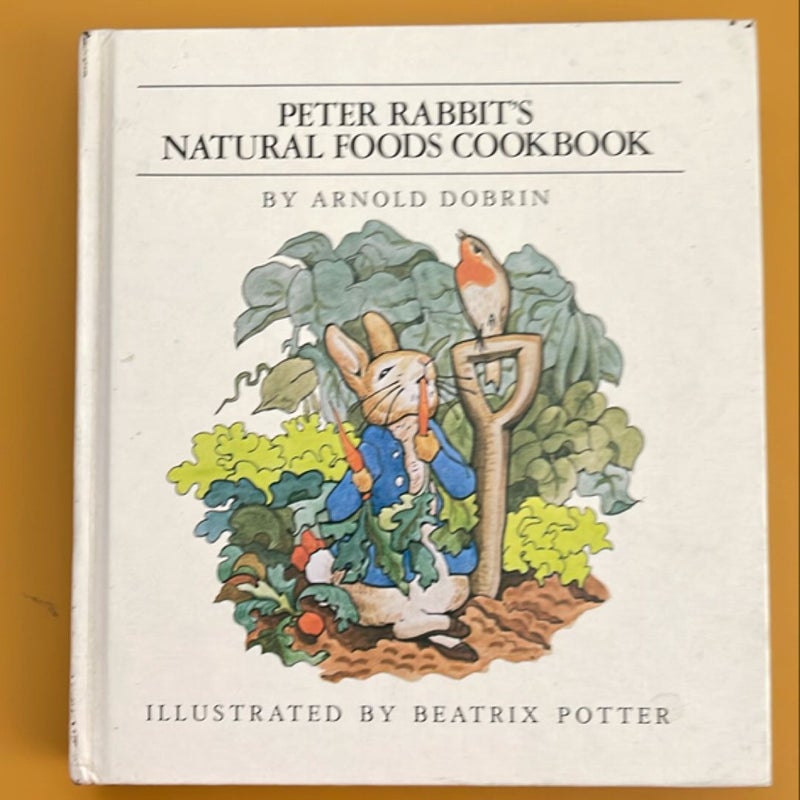 Peter Rabbit's Natural Foods Cookbook