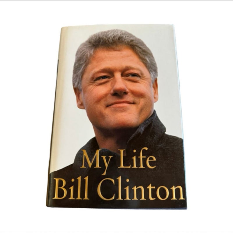 My Life Bill Clinton Autobiography Book