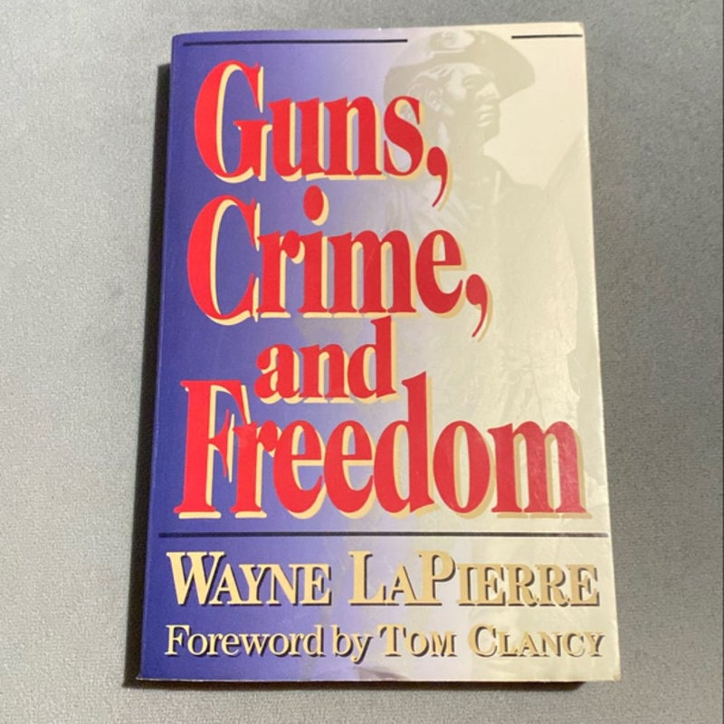 Guns, Crime, and Freedom