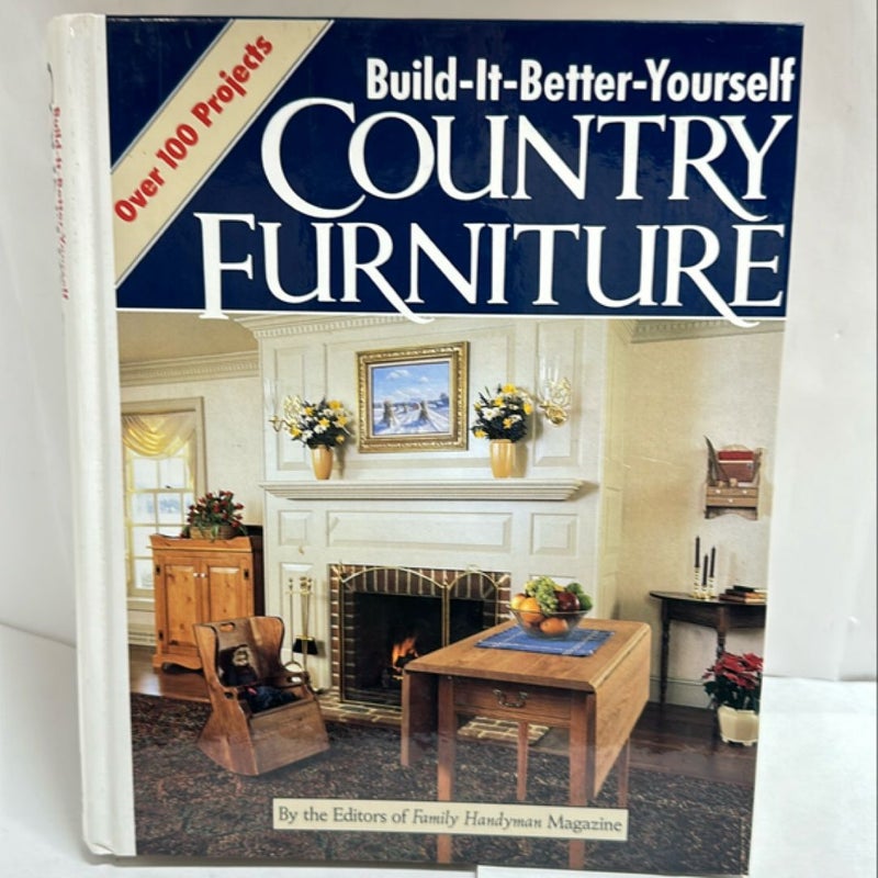 Build-It-Better-Yourself Country Furniture