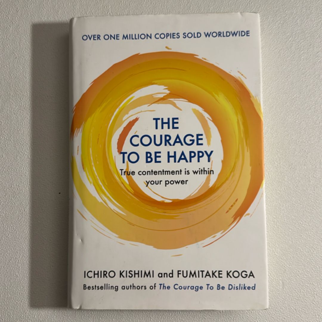 The Courage to Be Happy