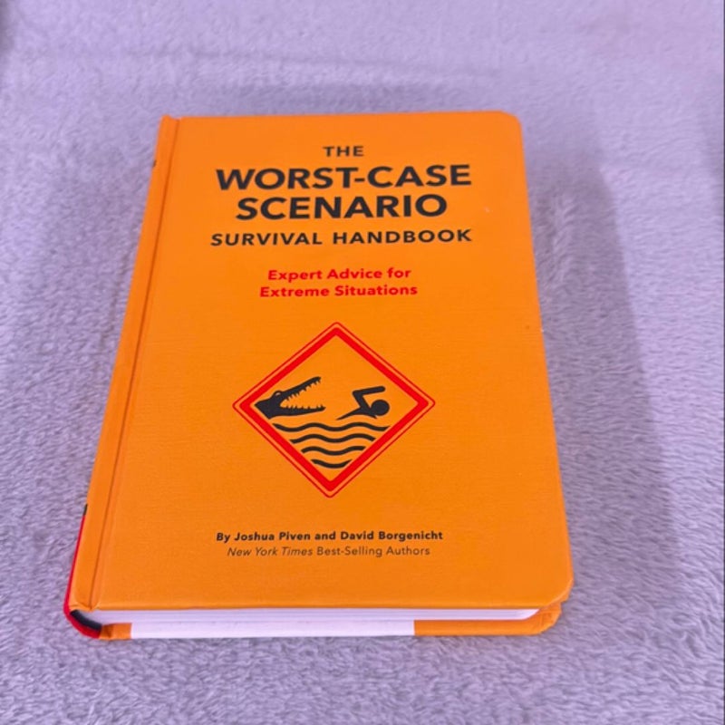 The Worst-Case Scenario Survival Handbook: Expert Advice for Extreme Situations (Survival Handbook, Wilderness Survival Guide, Funny Books)