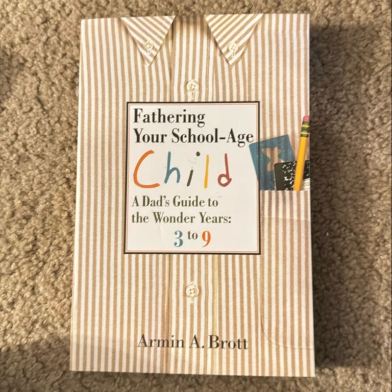 Fathering Your School-Age Child