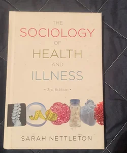 The Sociology of Health and Illness