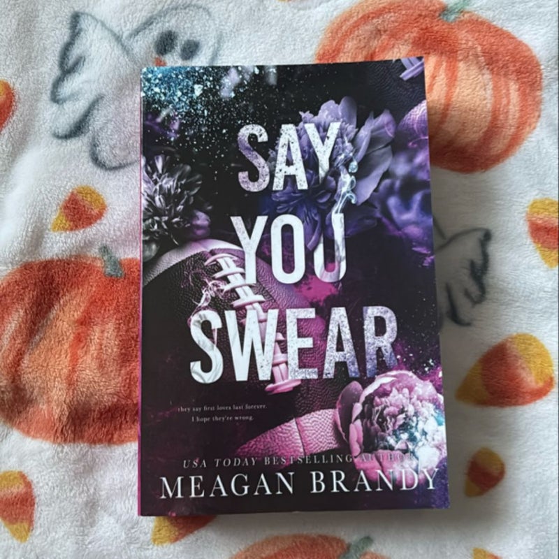 Say You Swear : Alternate Cover Edition