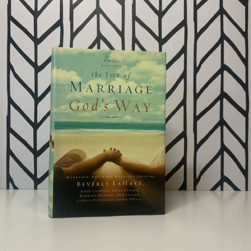 The Joy of Marriage God's Way