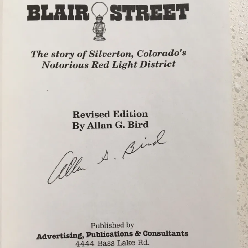 SIGNED ~ Bordellos of Blair Street : The Story of Silverton Colorado's Notorious Red Light District (Revised)
