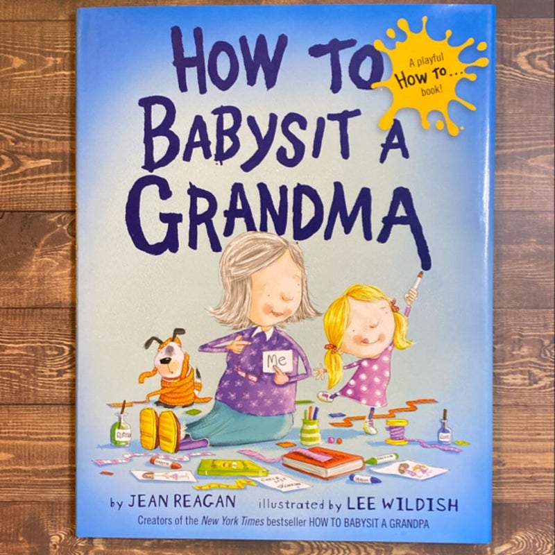 How to Babysit a Grandma