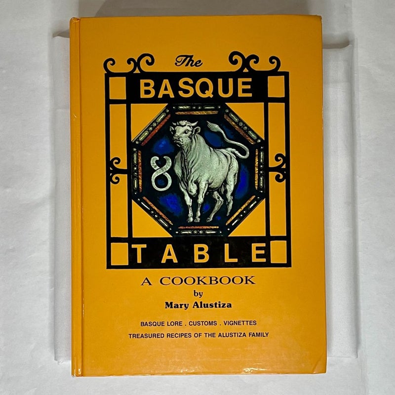 SIGNED! The Basque Table : A Cookbook by Mary Alustiza - Basque Lore - Customs