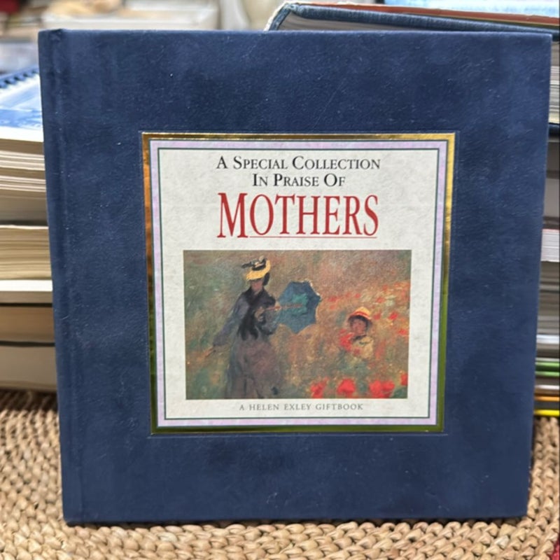 A Special Collection In Praise Of Mothers