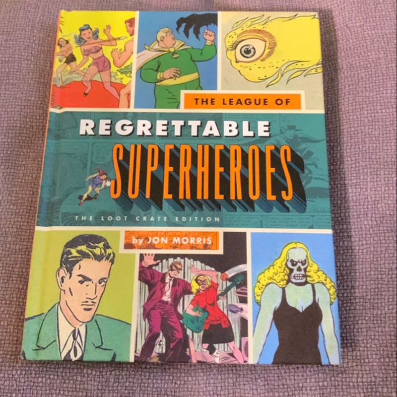 The League of Regrettable Superheroes 