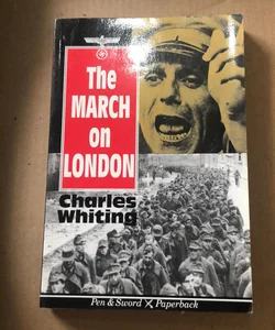 The March on London  17