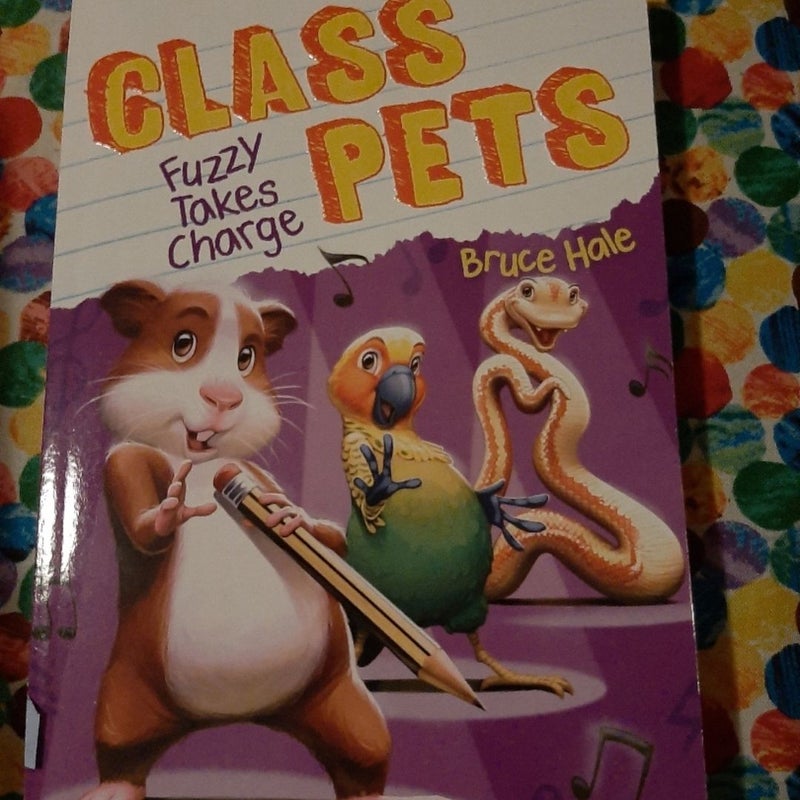 Fuzzy Takes Charge (Class Pets #2)