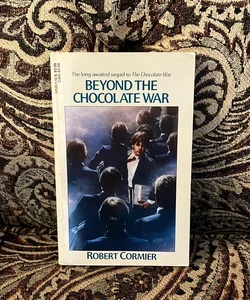 Beyond The Chocolate War