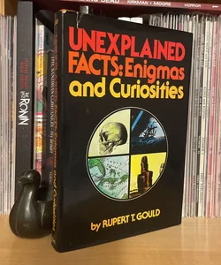 UNEXPLAINED FACTS: Enigmas and Curiosities
