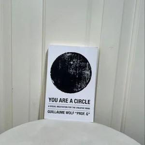 You Are a Circle