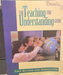 The Teaching for Understanding Guide