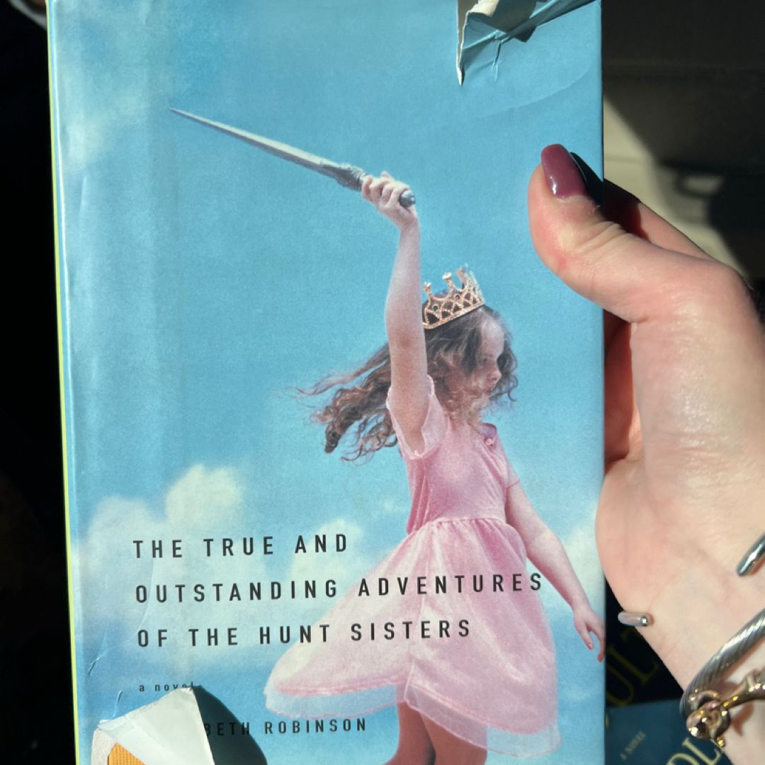 The True and Outstanding Adventures of the Hunt Sisters