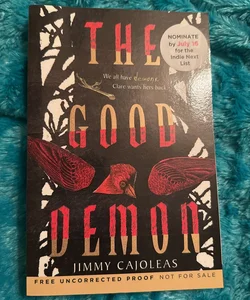 UNCORRECTED PROOF ARC The Good Demon