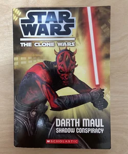 Star Wars The Clone Wars: Darth Maul - Shadow Conspiracy (First Edition First Printing)
