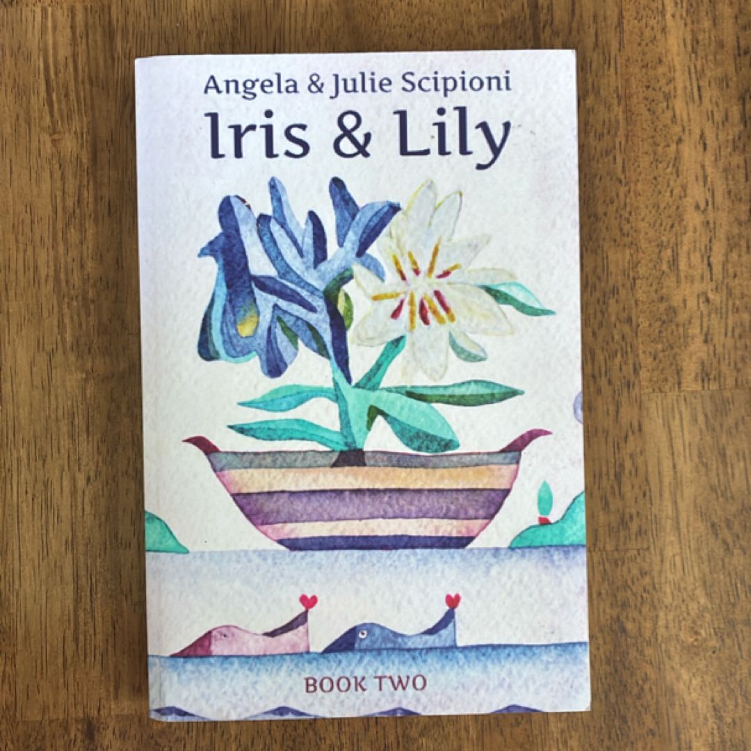 Iris and Lily