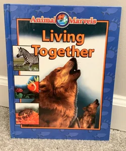Animal Marvels - Living Together 