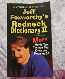 Jeff Foxworthy's Redneck Dictionary II